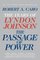 Passage of Power: The Years of Lyndon Johnson, Vol. IV (Vintage)
