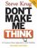 Don't Make Me Think : A Common Sense Approach to Web Usability (2nd Edition)