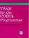Vsam for the Cobol Programmer: Concepts, Cobol, Jcl, Idcams