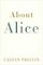 About Alice