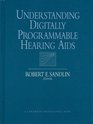 Understanding Digitally Programmable Hearing AIDS