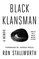 Black Klansman: Race, Hate, and the Undercover Investigation of a Lifetime