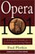 Opera 101 : A Complete Guide to Learning and Loving Opera
