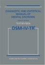 Diagnostic and Statistical Manual of Mental Disorders DSM-IV-TR (Text Revision) (Diagnostic and Statistical Manual of Mental Disorders)