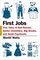 First Jobs: True Tales of Bad Bosses, Quirky Coworkers, Big Breaks, and Small Paychecks (Picador True Tales)