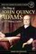 People that Changed the Course of History: The Story of John Quincy Adams 250 Years After His Birth