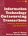 Information Technology Outsourcing Transactions: Process, Strategies, and Contracts