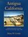Antigua California: Mission and Colony on the Peninsula Frontier, 1697-1768 (University of Arizona Southwest Center Book)