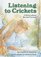 Listening to Crickets: A Story About Rachel Carson