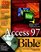 Access 97 Bible (Bible)