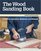 The Wood Sanding Book : A Guide to Abrasives, Machines, and Methods