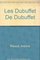 Les Dubuffet De Dubuffet (French Edition)