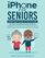 iPhone for Seniors: From Gray Hair to Tech Flair!: An Easy and Empowering Guide to Independence, Security, and Staying Connected That Will Leave You Chuckling at Tech Challenges