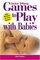 Games to Play with Babies - 3rd Edition