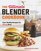 The Ultimate Blender Cookbook: Fast, Healthy Recipes for Every Meal