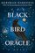 The Black Bird Oracle: A Novel (All Souls Series)