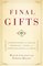 Final Gifts: Understanding the Special Awareness, Needs, and Communications of the Dying