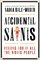 Accidental Saints: Finding God in All the Wrong People