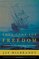 They Came for Freedom: The Forgotten, Epic Adventure of the Pilgrims