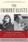 The Immortalists: Charles Lindbergh, Dr. Alexis Carrel, and Their Daring Quest to Live Forever