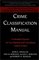 Crime Classification Manual: A Standard System for Investigating and Classifying Violent Crimes