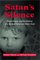 Satan's Silence: Ritual Abuse and the Making of a Modern American Witch Hunt