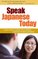 Speak Japanese Today: A Self-Study Course for Learning Everyday Spoken Japanese