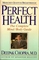 Perfect Health : The Complete Mind/Body Guide