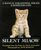 The Silent Miaow: A Manual for Kittens, Strays & Homeless Cats