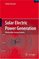 Solar Electric Power Generation - Photovoltaic Energy Systems: Modeling of Optical and Thermal Performance, Electrical Yield, Energy Balance, Effect on Reduction of Greenhouse Gas Emissions