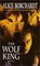 The Wolf King (Legends of the Wolf, Bk 3)