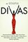 The Soulful Divas: Personal Portraits of over a dozen divine divas from Nina Simone, Aretha Franklin,  Diana Ross, to Patti LaBelle, Whitney Houston,  Janet Jackson