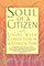 Soul of a Citizen : Living With Conviction in a Cynical Time