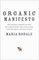Organic Manifesto: How Organic Farming Can Stop the Climate Crisis, Heal Our Planet, Feed the World and Keep Us Safe