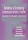 Building a Scholarly Communications Center: Modeling the Rutgers Experience (Frontiers of Access to Library Materials, No. 5)