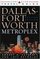 Lone Star Guide to the Dallas/Fort Worth Metroplex, Revised (Dallas Fort Worth and the Metroplex)