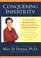 Conquering Infertility: Dr. Alice Domar's Mind/Body Guide to Enhancing Fertility and Coping With Infertility
