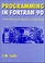Programming in Fortran 90 : A First Course for Engineers and Scientists