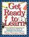 Get Ready To Learn