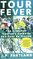 Tour Fever: The Armchair Cyclist's Guide to the Tour de France