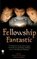 Fellowship Fantastic