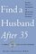 Find a Husband After 35: Using What I Learned at Harvard Business School