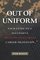 Out of Uniform: Your Guide to a Successful Military-to-Civilian Career Transition