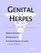 Genital Herpes - A Medical Dictionary, Bibliography, and Annotated Research Guide to Internet References