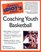 Complete Idiot's Guide to Coaching Youth Basketball (The Complete Idiot's Guide)