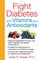 Fight Diabetes with Vitamins and Antioxidants
