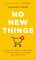 No New Things: A Radically Simple 30-Day Guide to Saving Money, the Planet, and Your Sanity