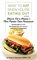 What to Eat When You're Eating Out: What to Eat in America's Most Popular Chain Restaurants (2nd Edition)