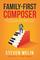 Family-First Composer: Proven Path to Escape 9?5 and Support Your Family Composing Music for Film, TV, & Video Games