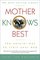 Mother Knows Best: The Natural Way to Train Your Dog